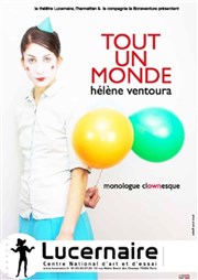 Tout un Monde - Monologue clownesque Thtre Le Lucernaire Affiche