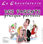 Des parents presque parfaits La Chocolaterie Affiche