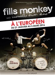 Fills Monkey |Incredible Drum Show L'Europen Affiche