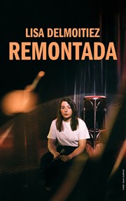 Lisa Delmoitiez dans Remontada Thtre Le Colbert Affiche