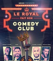 Le Royal fait son comedy club Le Royal Comdie Affiche