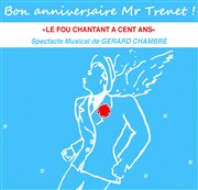 Bon anniversaire Mr Trenet ! Le Fou chantant a 100 ans La Salamandre Affiche