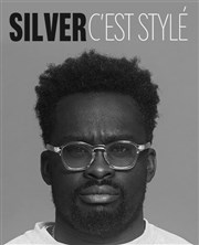 Silver dans Silver, c'est stylé Thtre BO Saint Martin Affiche