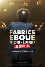 Fabrice Eboué dans Plus rien à perdre Le Point Virgule Affiche