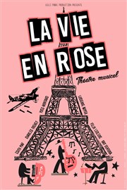 La Vie en Rose Théâtre Le Colbert Affiche