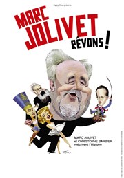 Marc Jolivet dans Rêvons ! Casino Barriere Enghien Affiche