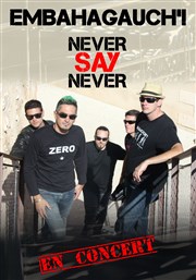 Embahagauch'! | Never say never tour L'Ensoleado Affiche