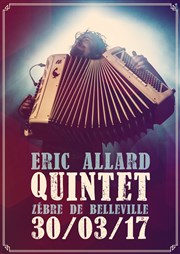Eric Allard Quintet Le Zbre de Belleville Affiche