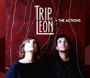 Trip For Leon + The Actions Secret Place Affiche