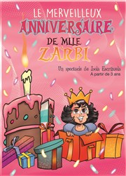 Le merveilleux anniversaire de Mlle Zarbi Comdie de Grenoble Affiche