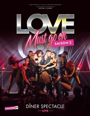 Dîner spectacle : Love Must Go On - Saison 2 Casino Théâtre Lucien Barrière Affiche