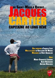 Le Capitaine au long rêve, Jacques Cartier Akton Thtre Affiche