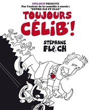 Stephane Floch dans Toujours Célib L'Appart Caf - Caf Thtre Affiche