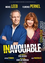 Inavouable | avec Michel Leeb et Florence Pernel La Comdie des Champs Elyses Affiche