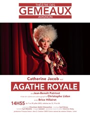 Agathe Royale | avec Catherine Jacob Thtre des Gmeaux - salle du Dme Affiche