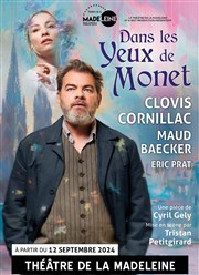 Dans les Yeux de Monet | avec Clovis Cornillac Thtre de la Madeleine Affiche