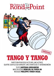 Tango y tango Théâtre du Rond Point - Salle Renaud Barrault Affiche