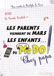 Les parents viennent de Mars, les enfants du McDo : chez Papa La Comdie d'Aix Affiche
