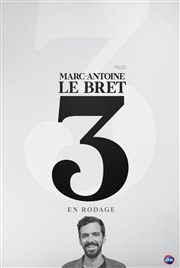 Marc-Antoine Le Bret dans 3 (en rodage) Théâtre du Marais Affiche
