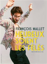 François Mallet dans Heureux soient les fêlés L'Appart Café - Café Théâtre Affiche