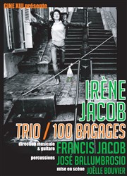 Trio / 100 bagages | Avec Irène Jacob Thtre Lepic Affiche