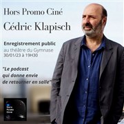 Cédric Klapisch | Hors Promo Ciné Petit gymnase au Thatre du Gymnase Marie-Bell Affiche