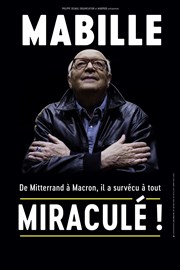 Bernard Mabille dans Miraculé ! Thtre Andr Malraux Affiche
