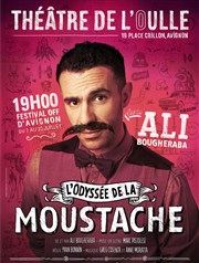 Ali Bougheraba dans L'Odyssée de la Moustache Thtre de l'Oulle Affiche