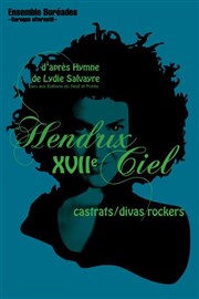 Hendrix - XVIIe Ciel : castrats / divas / rockers Thtre des Marronniers Affiche