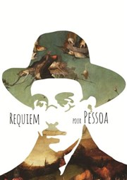 Requiem pour Pessoa Carr Rondelet Thtre Affiche