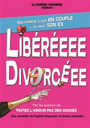 Libéréeee Divorcéee Comédie de Besançon Affiche