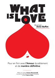 What is Love Thtre des Brunes Affiche