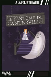 Le fantôme de Canterville A La Folie Théâtre - Grande Salle Affiche