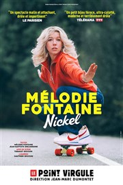 Mélodie Fontaine dans Nickel Le Point Virgule Affiche