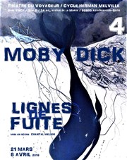 Moby Dick - 4ème volet | Lignes de Fuite Thtre du Voyageur Affiche