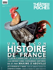 Une leçon d'histoire de France I & II | avec Maxime d'Aboville Thtre de Poche Montparnasse - Le Poche Affiche