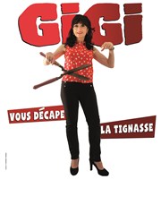 Ghyslaine Lesept dans Gigi vous decape la tignasse Caf Thtre de la Porte d'Italie Affiche