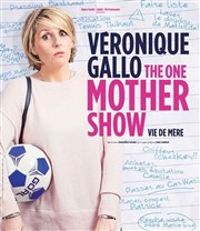 Véronique Gallo dans The one mother show Le Ponant Affiche