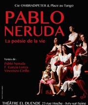 Pablo Neruda, la poésie de la vie Thtre El Duende Affiche