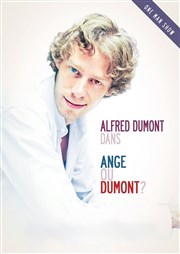 Alfred Dumont dans Ange ou Dumont ? Espace Gerson Affiche