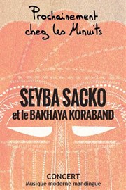 Seyba Sacko et le Bakhaya Koraband Thtre des Minuits Affiche