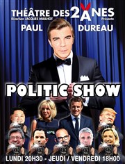 Politic Show Théâtre des 2 Anes Affiche