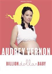 Audrey Vernon dans Billion dollar baby Thtre de l'Oulle Affiche