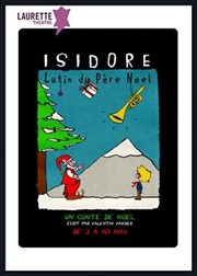 Isidore lutin du Père Noël Laurette Thtre Affiche
