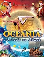 Océania, L'Odysée du Cirque | Bourges Chapiteau Medrano  Bourges Affiche