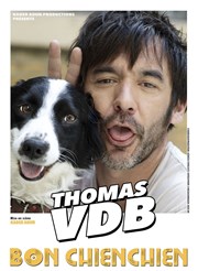 Thomas VDB dans Bon chien chien Salle Victor Hugo Affiche