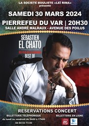 Sébastien El Chato - Best of Salle Andr Malraux de Pierrefeu-du-Var Affiche