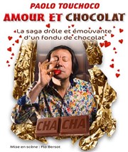 Paolo Touchoco dans Amour et chocolat Le Paris de l'Humour Affiche