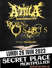 Attila + Born of Osiris + Paledusk Secret Place Affiche