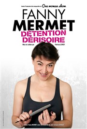 Fanny Mermet dans Détention Dérisoire Thtre Notre Dame - Salle Noire Affiche